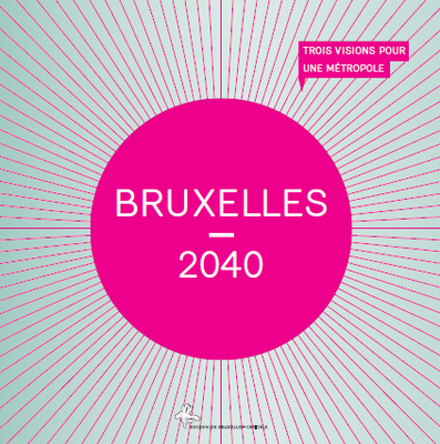 couverture publication bruxelles 2040 couverture publication bruxelles 2040